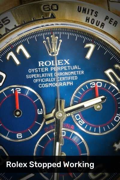 why do rolex watches stop|why is my rolex not working.